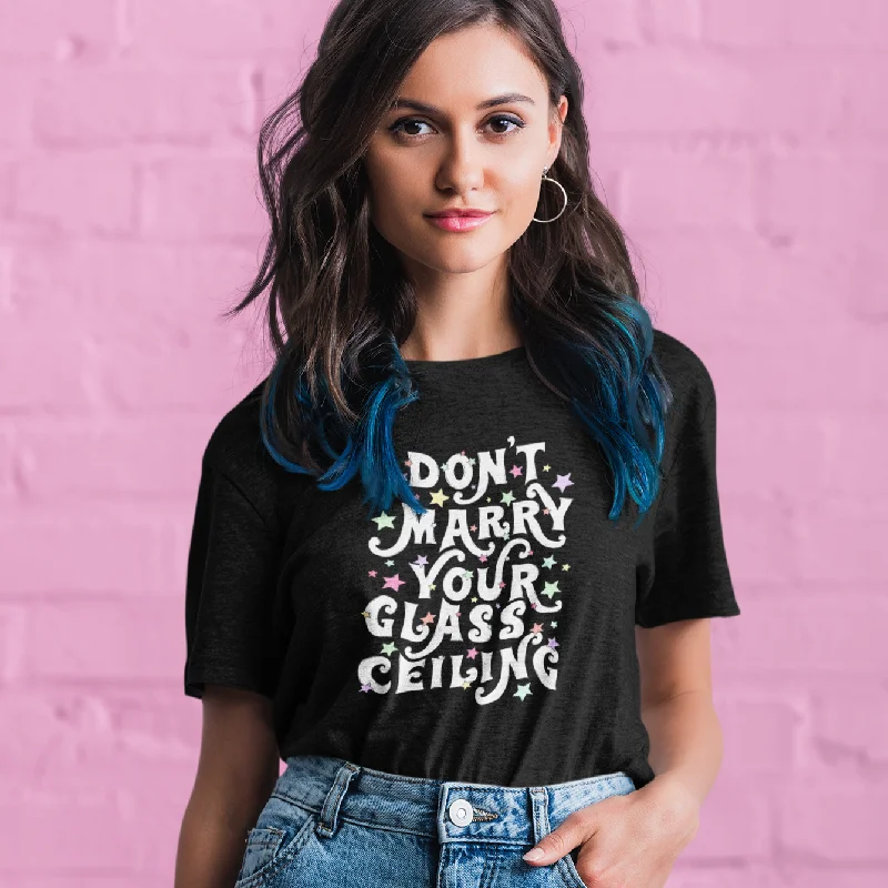 Don't Marry Your Glass Ceiling Unisex T-Shirt